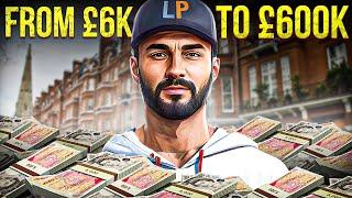 How I Turned £6K Into £600K (My Story)