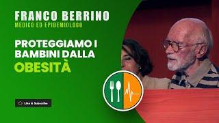 Dieta ipocalorica. Proteggiamo i BAMBINI DALL’OBESITÀ? - Dott. Franco Berrino