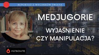 Medjugorie: wyjaśnienie czy manipulacja?