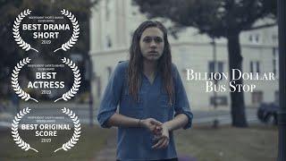 Billion Dollar Bus Stop | Award Winning Short Film