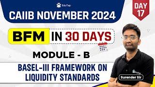 Basel-III Framework on Liquidity Standards | CAIIB BFM Important Topics | CAIIB Nov 2024 Preparation