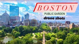 Boston Drone | Boston Public Garden in summer | Boston downtown | Back Bay | Beacon hill  | Relaxing