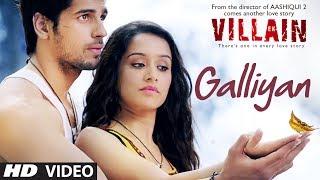 Ek Villain: Galliyan Video Song | Ankit Tiwari | Sidharth Malhotra | Shraddha Kapoor