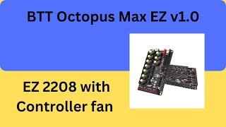 Octopus Max EZ v1.0 - EZ2208 With Controller fan