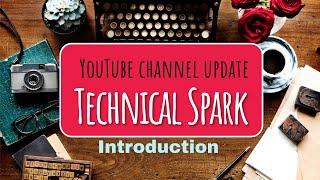 Technical Spark Channel Update | Introduction