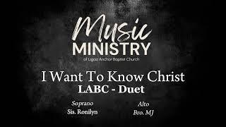 I Want To Know Christ | LABC Duet