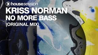 Kriss Norman - No More Bass [Housesession Records]