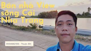 Bán nhà view sông Cái Nha Trang.