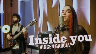 INSIDE YOU - VINCEN GARCÍA (feat. Bárbara López) LIVE