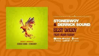 Stonebwoy & Derrick Sound - Best Daddy (Official Audio)