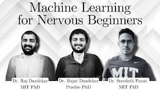 Machine Learning for Nervous Beginners | By MIT, Purdue AI PhDs