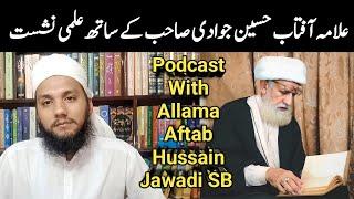 Podcast With Molana Aftab Hussain Jawadi | Aqeeda Imamat | Muhammad Talha Alvi