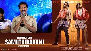 Director Samuthirakani Speech @ BRO TRAILER Launch Event - Hyderabad | Pawan Kalyan | Sai Tej