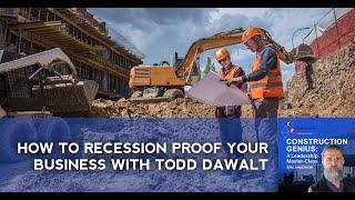 How To Recession Proof Your Business With Todd Dawalt | Construction Genius Podcast, Eric Anderton