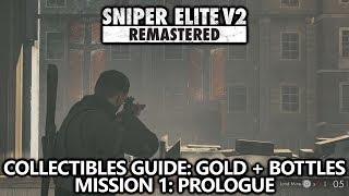 Sniper Elite V2 Remastered - Collectibles Guide (Gold Bars & Bottles) - Mission 1: Prologue