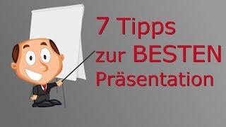  Mit diesen 7 TIPPS wird deine PRÄSENTATION PERFEKT  Was musst du beachten!