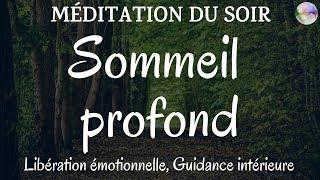 Meditation guidée du soir | Sommeil très profond | Libération émotionnelle et guidance intérieure