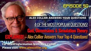 God, Dimensions & Simulation Theory EXPLAINED – Alex Collier Answers Your Top 4 Questions!