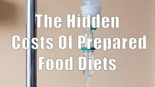 The Hidden Costs Of Prepared Food Diets (700 Calorie Meals, DiTuro Productions, LLC)