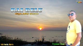 RAI BELU || Vester Esa || Cipt.Afry Seran Lagu Tebe Terbaru