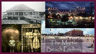 The Myrtle Beach Pavilion - Horry County Museum