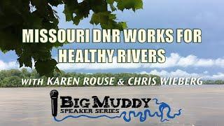 Big Muddy Speaker Series - "Missouri DNR Works for Healthy Rivers"