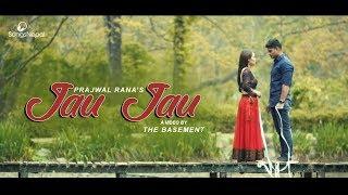 Jau Jau - Prajwal Rana | Nepali Pop Song 2018