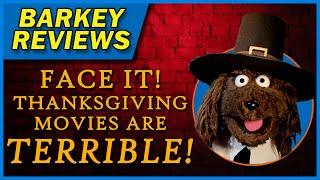 Barkey Reviews Terrible Thanksgiving Movies