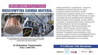 Nieuchwytna ciemna materia / dr Sebastian Trojanowski