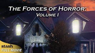 The Forces of Horror: Volume I | Horror Shorts Anthology | Full Movie | Terrifying Tales