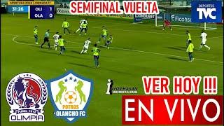 Olimpia vs. Olancho En Vivo, Partido Hoy Donde Ver Juega, OLIMPIA VS OLANCHO SEMIFINAL VUELTA