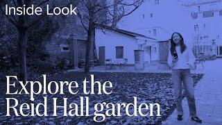 Walkthrough: Explore the Reid Hall Garden