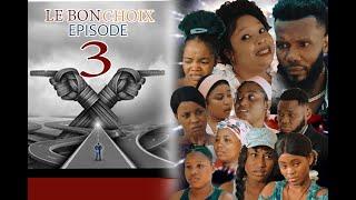 LE BON CHOIX       EPISODE 3 WILMIX PROD FEYTON 2024 2025