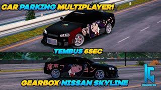 GEARBOX NISSAN SKYLINE GTR R34 414HP - Car Parking Multiplayer