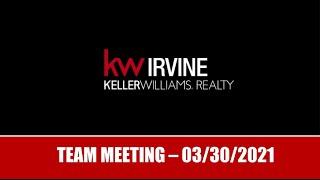 Keller Williams Irvine Office Meeting 03-30-2021