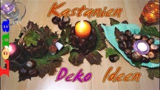 3 DIY's - Kastenien Deko Ideen - Herbst Lichter - Fall Decoration