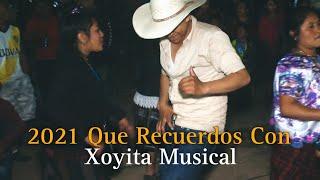 2021  Yayuuuy Que recuerdos con Xoyita Musical