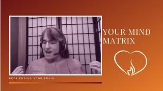 Your Mind Matrix