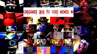 CMBGAMER 2018 TV Void Memes #4