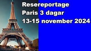 Resereportage Paris 13-15 november 2024