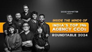 Creative Minds Behind Your Favourite Ads | India’s First Ever Agency CCOs’ & Writers’ Roundtable