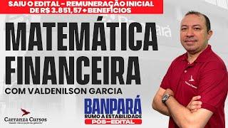 BANPARÁ - Matemática Financeira - Pós-Edital - Prof. Valdenilson Garcia