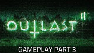 Outlast 2 - Gameplay Part 3 | PC 4K 60FPS