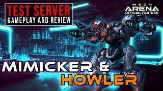 Mimicker & Howler - Test Server Weapon and Mech Review | Mech Arena