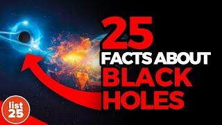 25 Facts About Black Holes