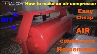 Homemade air compressor How to build an air compressor  Pt - 1
