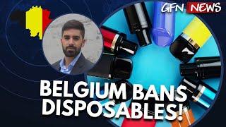 BELGIUM BANS DISPOSABLES! | Featuring Alberto Gómez Hernández