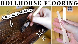 DIY Dollhouse REAL wood flooring using popsicle sticks | PT 6