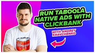 The ULTIMATE Guide to Running Taboola Native Ads with ClickBank!