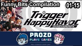 ProZD Plays Games - Funny Bits Compilation | Danganronpa 1 (Ep. 01-15)